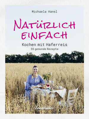 cover image of Natürlich einfach – Kochen mit Haferreis